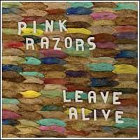 Pink Razors - Leave Alive (Cover Artwork)