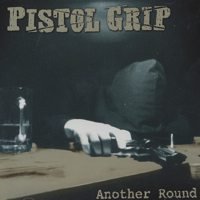 Pistol Grip - Another Round (Cover Artwork)
