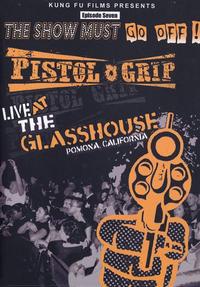 Pistol Grip - Live at the Glasshouse DVD