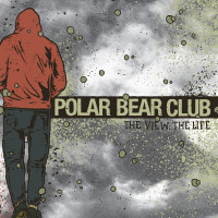 Polar Bear Club - The View, The Life [7-inch]