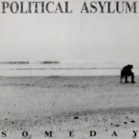 Political Asylum - Someday [reissue] (Cover Artwork)