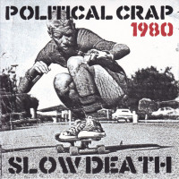 Political Crap - Slow Death [7-inch] (Cover Artwork)