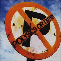 Polysics - Polysics Or Die!!!! (Cover Artwork)