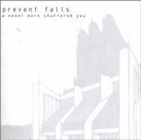 Prevent Falls - A Newer More Shattered You