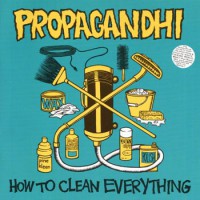 Propagandhi - How To Clean Everything (Cover Artwork)