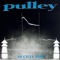 Pulley - 60 cycle hum (Cover Artwork)