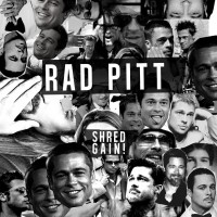 Rad Pitt - Shred Gain (Cover Artwork)