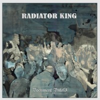 Radiator King - Document Untold (Cover Artwork)