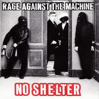 Rage Against The Machine - No Shelter [7-inch]