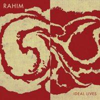 Rahim - Ideal Lives