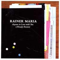 Rainer Maria - Anyone In Love With You (Already Knows)