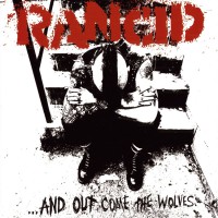 Rancid - ... And Out Come The Wolves