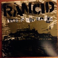 Rancid - Turn In Your Badge [7-inch]