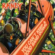 Randy - You Can't Keep a Good Band Down