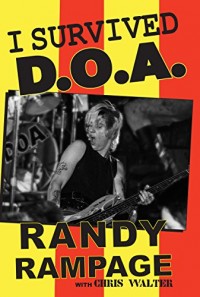 Randy Rampage / Chris Walter - I Survived D.O.A. [Book] (Cover Artwork)