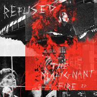Refused - The Malignant Fire [EP] (Cover Artwork)