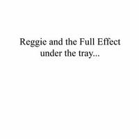 Reggie and the Full Effect - Under The Tray (Cover Artwork)