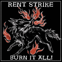 Rent Strike - Burn it All! [EP] (Cover Artwork)