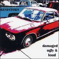 Resistors - Damaged Ugly & Loud (Cover Artwork)
