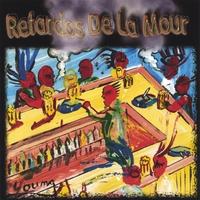 Retardos De La Mour - Retardos De La Mour (Cover Artwork)