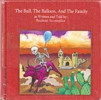 Reubens Accomplice - The Bull, The Balloon, and The Family