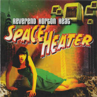 Rev. Horton Heat - Space Heater (Cover Artwork)