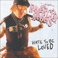 River City Rebels - Hate To Be Loved