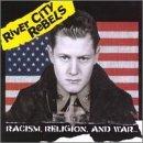 River City Rebels - Racism, Religion, and War