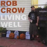 Rob Crow - Living Well