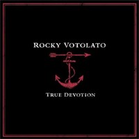Rocky Votolato - True Devotion