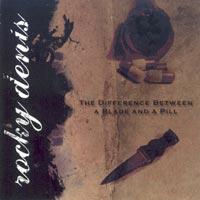 Rocky Denis - The Difference Between A Blade And A Pill (Cover Artwork)