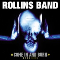 Rollins Band - Come In and Burn