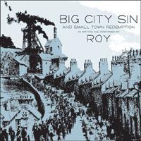 Roy - Big City Sin and Small Town Redemption (Cover Artwork)