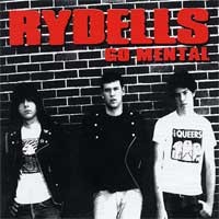 Rydells - Go Mental