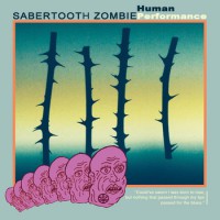 Sabertooth Zombie - Human Performance IV [EP]