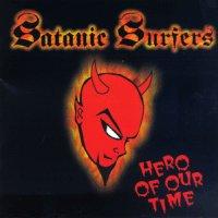 Satanic Surfers - Hero of our Time