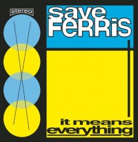 Save Ferris - It Means Everything (Cover Artwork)