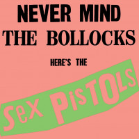 Sex Pistols - Nevermind the Bollocks, Here's the Sex Pistols (Cover Artwork)