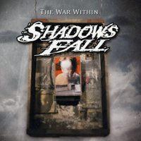 Shadows Fall - The War Within