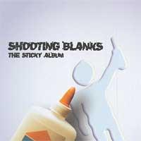 Shooting Blanks - The Sticky Album (Cover Artwork)