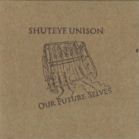 Shuteye Unison - Our Future Selves