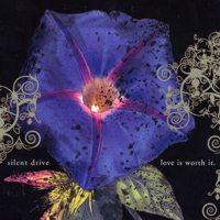 Silent Drive - Love Is Worth It