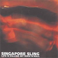 Singapore Sling - Life Is Killing My Rock 'N' Roll (Cover Artwork)