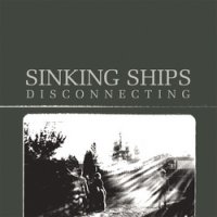 Sinking Ships - Disconnecting