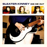 Sleater-Kinney - Dig Me Out  (Cover Artwork)