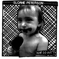 Sloane Peterson - Why Go Out? (Cover Artwork)