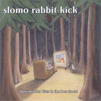 Slomo Rabbit Kick - Bass Monster Lives In The Bass Forest