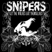 Snipers - Let the Wolves Eat Themselves (Cover Artwork)