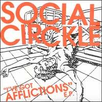 Social Circkle - I've Got Afflictions [7 inch]