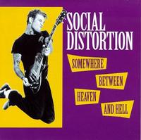 Social Distortion - Somewhere Between Heaven And H